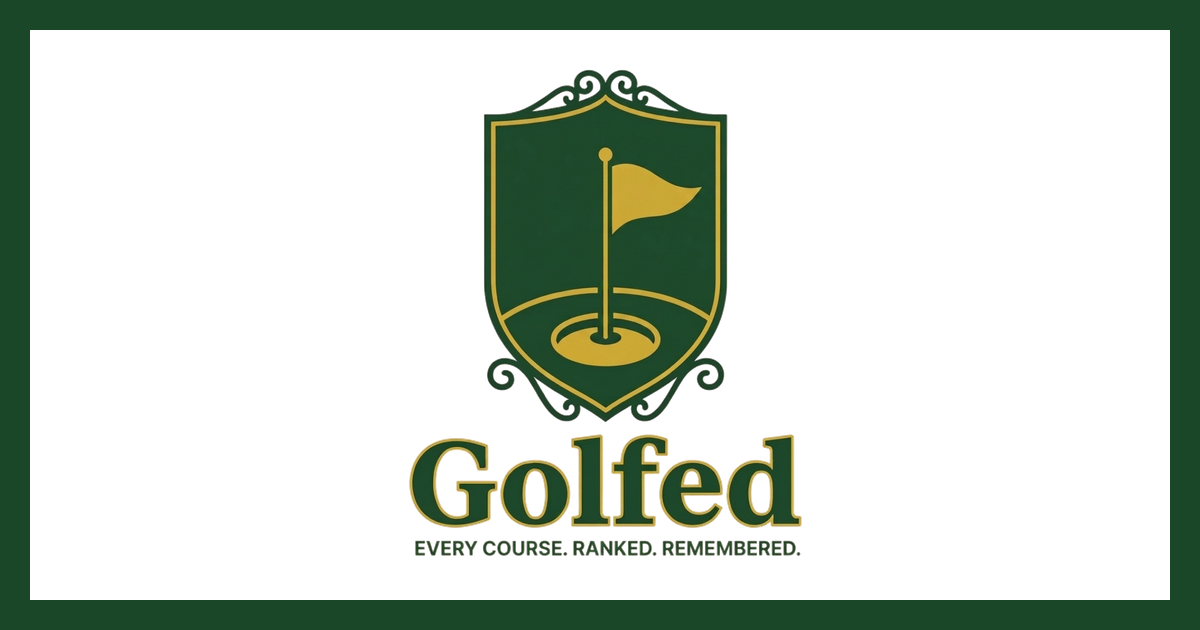 Golfed - Every Course. Ranked. Remembered.